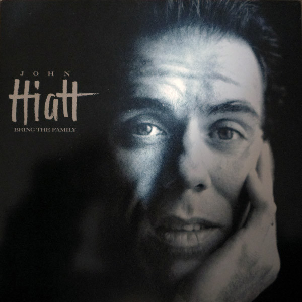 John Hiatt: Bring the Family (1987)